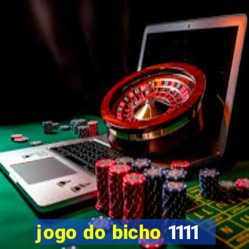 jogo do bicho 1111